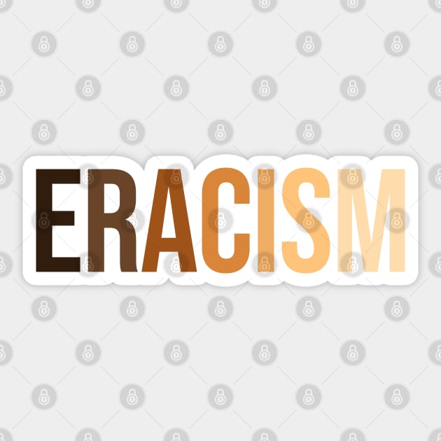 anti-racism uprising Human Rights "ERACISM" Sticker by heidiki.png